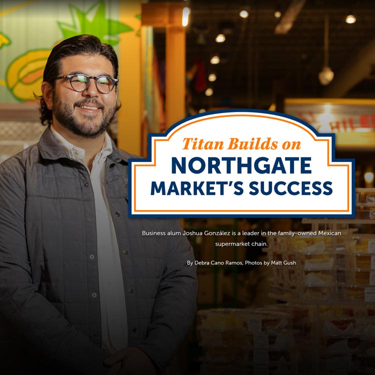 Titan Magazine feature story design about a business alum and Northgate Market